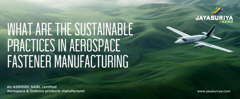 Practices in Aerospace Fastener Manufacturing
